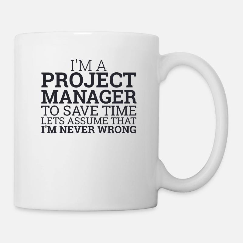 "Project Manager Save Time | Project Manager" - Mug - white
