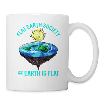 Flache Erde Die Erde ist flach Hinterfrage alles - Tasse - Weiß - Rechts