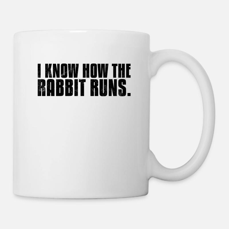 I Know How The Rabbit Runs Denglisch Sprichwort - Tasse - Weiß