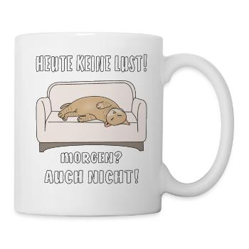 KATZE SCHLAFEN HEUTE KEINE LUST MORGEN AUCH NICHT - Tasse - Weiß - Rechts