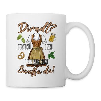 Dirndl i bin nur zum Saufen daTracht Ersatz - Tasse - Weiß - Rechts