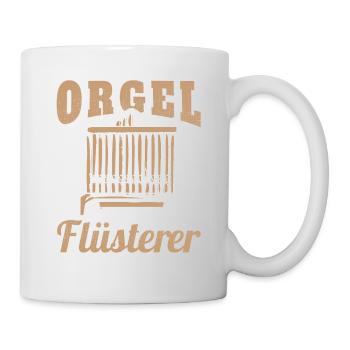 Orgel Flüsterer Orgelspieler Organist Kirchenorgel - Tasse - Weiß - Rechts