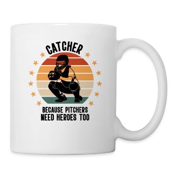 Catcher Weil auch Pitcher Helden Brauchen Baseball - Tasse - Weiß - Rechts