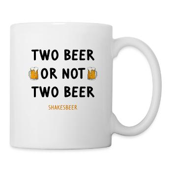 two beer or not two beer - shakesbeer - Mug - white - Right