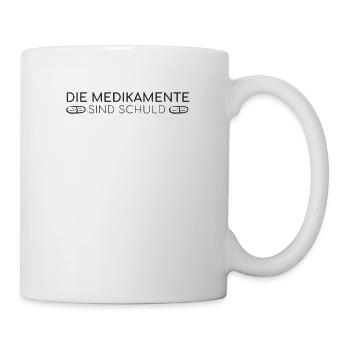 "Medikamente Schuld | Apotheke" - Tasse - Weiß - Rechts