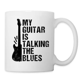 Meine Gitarre Spricht Den Blues - Tasse - Weiß - Rechts