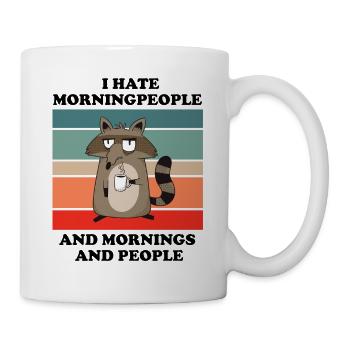 I hate morning people coffee coffee saying - Mug - white - Right