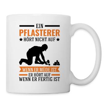 Pflasterer Spruch Steinsetzer Pflastersetzer - Tasse - Weiß - Rechts