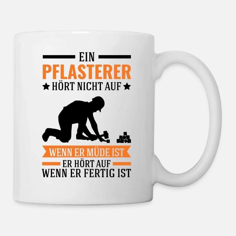 Pflasterer Spruch Steinsetzer Pflastersetzer - Tasse - Weiß