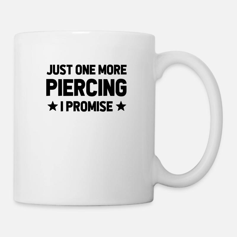 Piercing Piercing Piercing Piercing Cadeau - Mug blanc - blanc