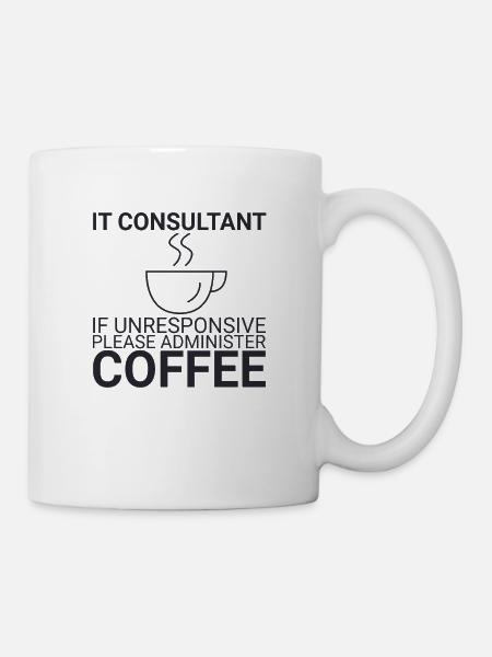 "IT-Consultant Coffee | IT-Consultant" - Tasse - Weiß
