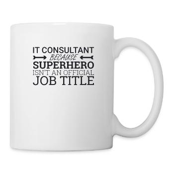 "IT-Consultant Superhero | IT-Consultant" - Tasse - Weiß - Rechts