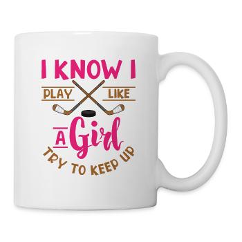 I Know I Play Like A Girl Try To Keep Up Ice - Mug - white - Right