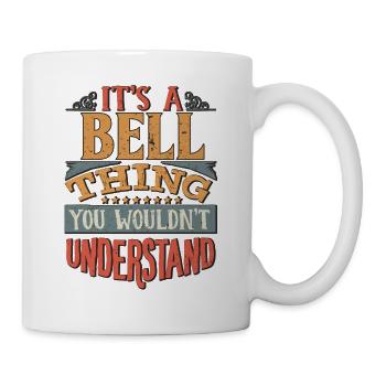 Es ist eine Glockensache, die Sie nicht verstehen würden - Bell - Tasse - Weiß - Rechts