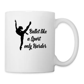 Ballet Like A Sport Only Harder - Ballerina Girl - Mug - white - Right