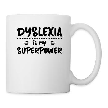 La dyslexie est ma super-superpuissance Legasthenie - Mug blanc - blanc - Droite