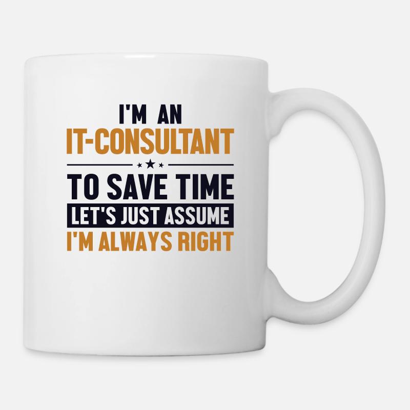 Consultant En Informatique Supposons Que J'Ai - Mug blanc - blanc