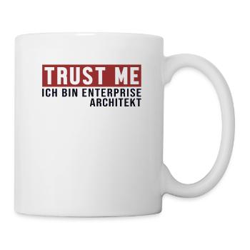 Trust Me I'm Enterprise Architekt Enterprise - Tasse - Weiß - Rechts