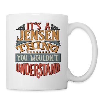 Es ist eine Jensen-Sache, die Sie nicht verstehen würden - - Tasse - Weiß - Rechts