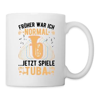 Früher war ich normal Jetzt spiele Tuba - Tasse - Weiß - Rechts