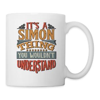 Es ist eine Simon-Sache, die Sie nicht verstehen würden - - Tasse - Weiß - Rechts