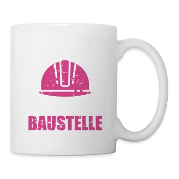 Bauherrin Keine Zeit ich muss auf die Baustelle - Tasse - Weiß - Rechts