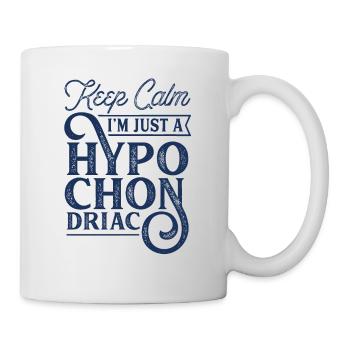 Restez calme Je ne suis qu’un dicton hypocondriaque - Mug blanc - blanc - Droite