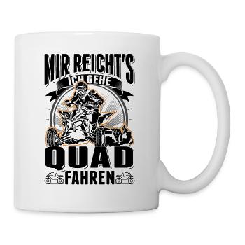 Mir reichts Ich gehe Quad fahren ATV 4x4 - Tasse - Weiß - Rechts