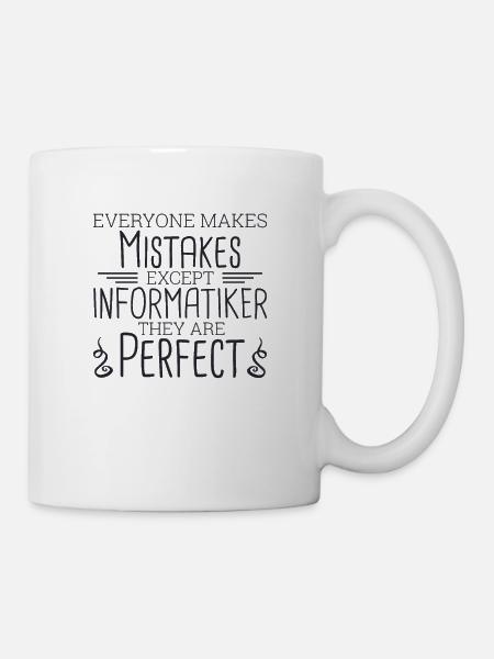 "Informatiker Perfect | Informatik" - Tasse - Weiß