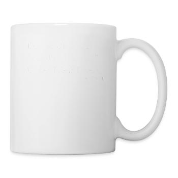 Die Würde des Menschen ist unantastbar Grundgesetz - Tasse - Weiß - Rechts