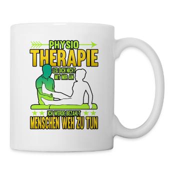 Physiotherapy don't mess with me I will - Mug - white - Right