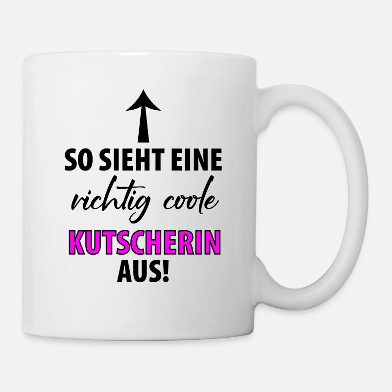 Kutscher Kutsche Pferdekutscher Kutschieren Damen - Tasse - Weiß