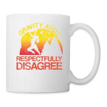 Gravity And I Respectfully Disagree Rock Climbing - Mug - white - Right