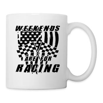 Racing Weekends are for Racing Racers - Mug - white - Right