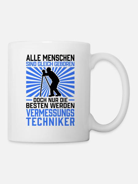 Die Besten werden Vermessungstechniker Vermesser - Tasse - Weiß