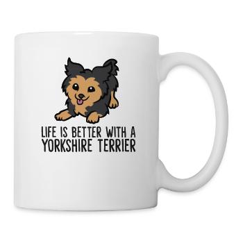 Yorkie Dog Das Leben ist besser mit einem - Tasse - Weiß - Rechts