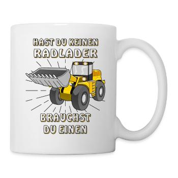 RADLADER HAST DU KEINEN RADLADER - Tasse - Weiß - Rechts