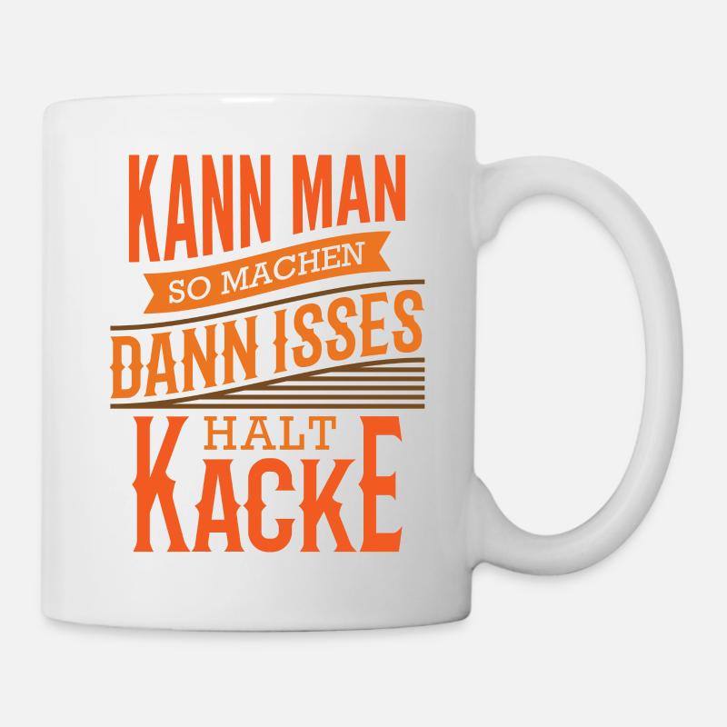 Lustige Sprüche Büro Baustelle Kann man so machen - Tasse - Weiß