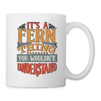 Es ist eine Farnsache, die Sie nicht verstehen würden - Fern - Tasse - Weiß - Rechts