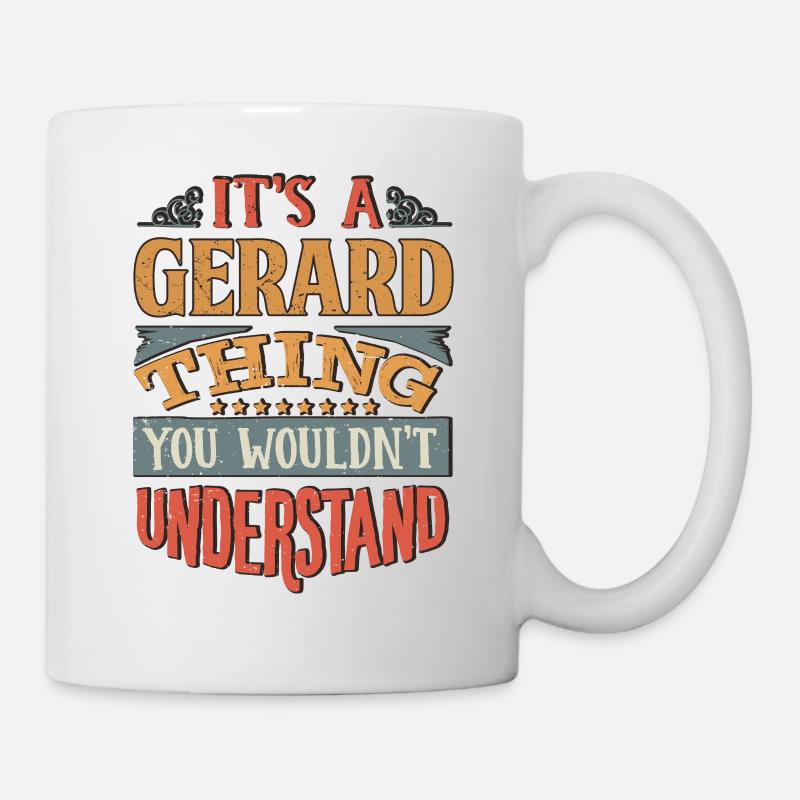 C’est une chose de Gérard que vous ne comprendriez pas - - Mug blanc - blanc