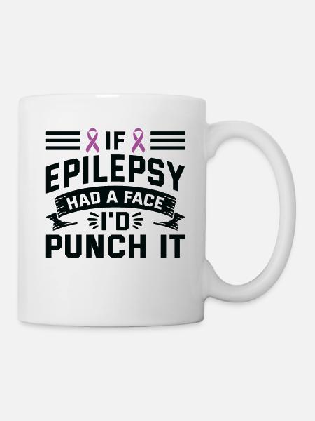 Wenn Epilepsie Einen Gesichtsschlag Hätte - Tasse - Weiß
