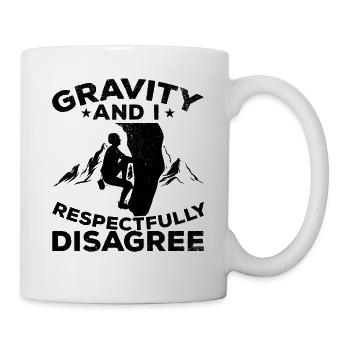 Gravity and I Respectfully disagree - Bouldering - Mug - white - Right
