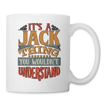 It's A Jack Thing You Wouldnt Understand - Jack - Mug - white - Right