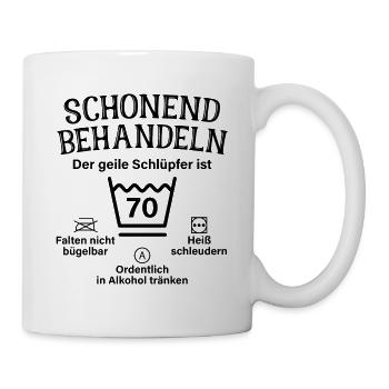 Schonend Behandeln Geiler Schlüpfer 70. Geburtstag - Tasse - Weiß - Rechts