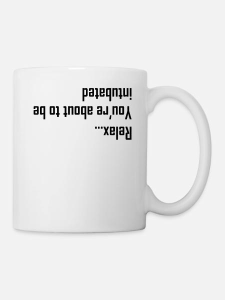 Détendez-vous que vous serez intubé - Mug blanc - blanc