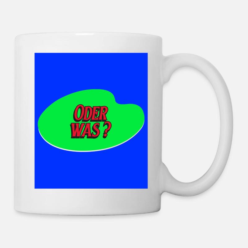 lustige Frage oder was? - Tasse - Weiß
