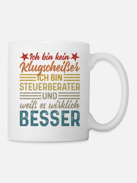kein Klugscheißer lustige Sprüche Steuerberater - Tasse - Weiß