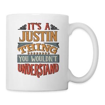 Es ist eine Justin-Sache, die Sie nicht verstehen würden - - Tasse - Weiß - Rechts
