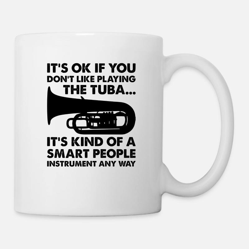 Tuba Player Tuba Saying - Mug - white