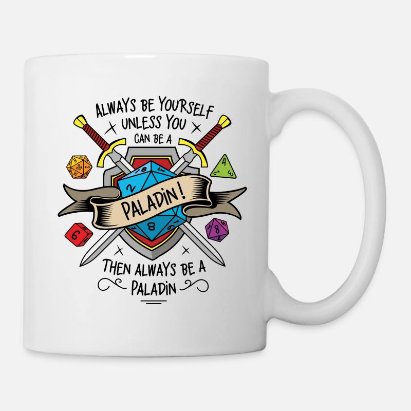 Always be yourself unless you can be a paladin - Mug - white